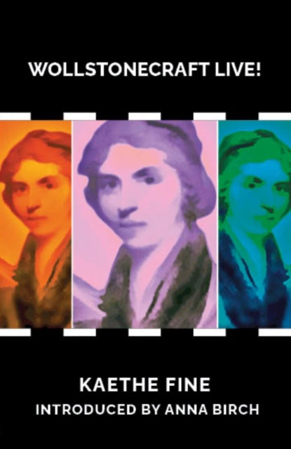 Book cover of: Wollstonecraft Live!. By: Kaethe Fine
