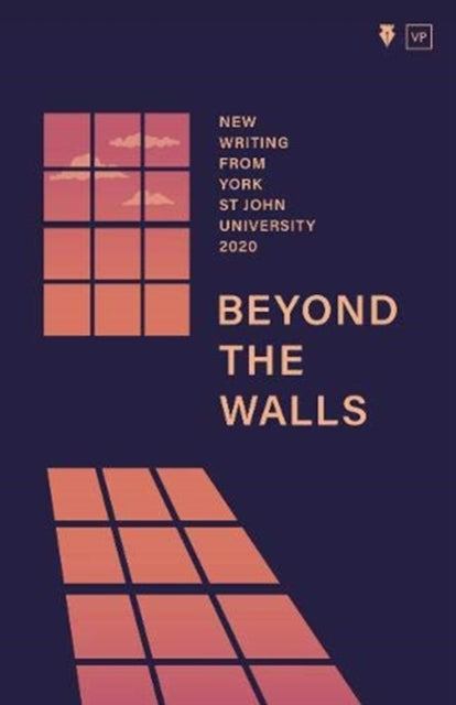 Book cover of: Beyond the Walls 2020. By: YORK CENTRE FOR WRITING