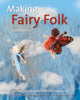 Book cover of: Making Fairy Folk. By: Steffi Stern