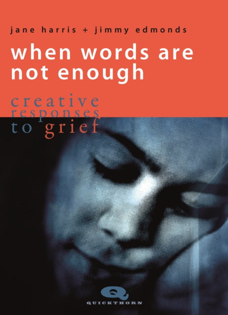 Book cover of: When Words are not Enough. By: Jane Harris