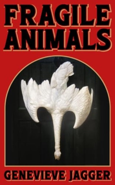 Fragile Animals 9781912489961 Genevieve Jagger