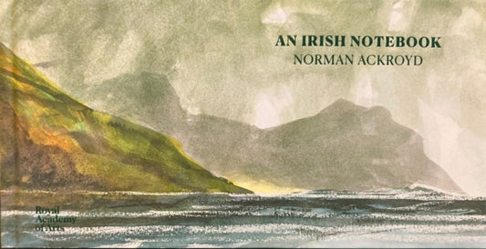 Norman Ackroyd: An Irish Notebook 9781912520619 Norman Ackroyd