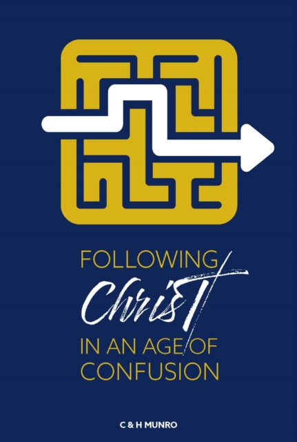 Book cover of: Following Christ in an Age of Confusion. By: Craig & Hannah Munro