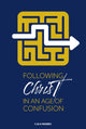 Book cover of: Following Christ in an Age of Confusion. By: Craig & Hannah Munro