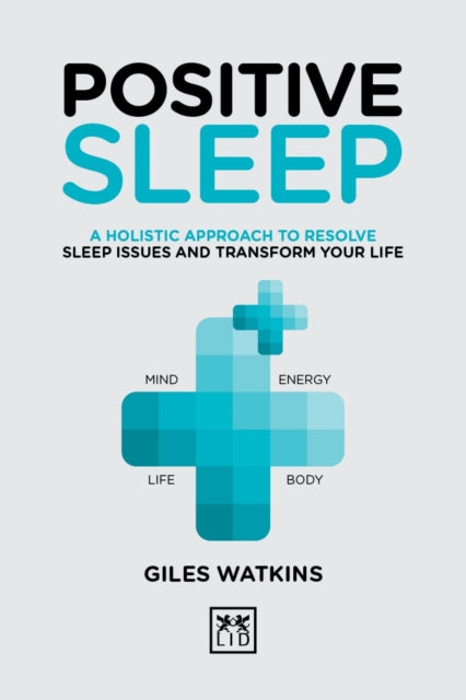 Book cover of: Positive Sleep. By: Giles Watkins