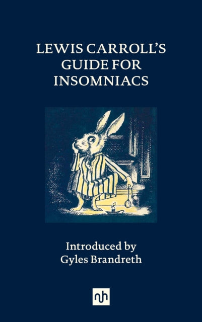 Lewis Carroll's Guide for Insomniacs 9781912559596 Lewis Carroll