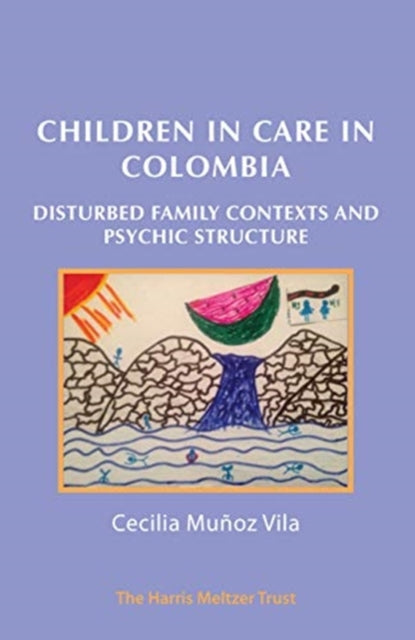Book cover of: Children in Care in Colombia. By: MUNOZ VILA