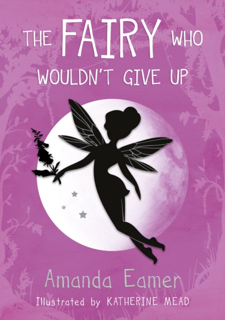 Book cover of: Fairy Who Wouldn't Give Up. By: Amanda Eamer