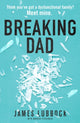 Book cover of: Breaking Dad. By: James Lubbock