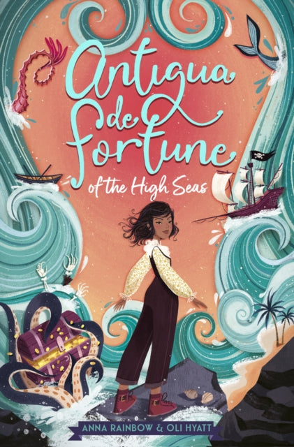 Book cover of: Antigua de Fortune of the High Seas. By: Anna Rainbow
