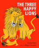 Book cover of: Three Happy Lions. By: Louise Fatio