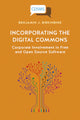 Book cover of: Incorporating the Digital Commons. By: Benjamin J. Birkinbine