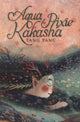 Book cover of: Aqua Pixie Kakasha. By: Tang Tang