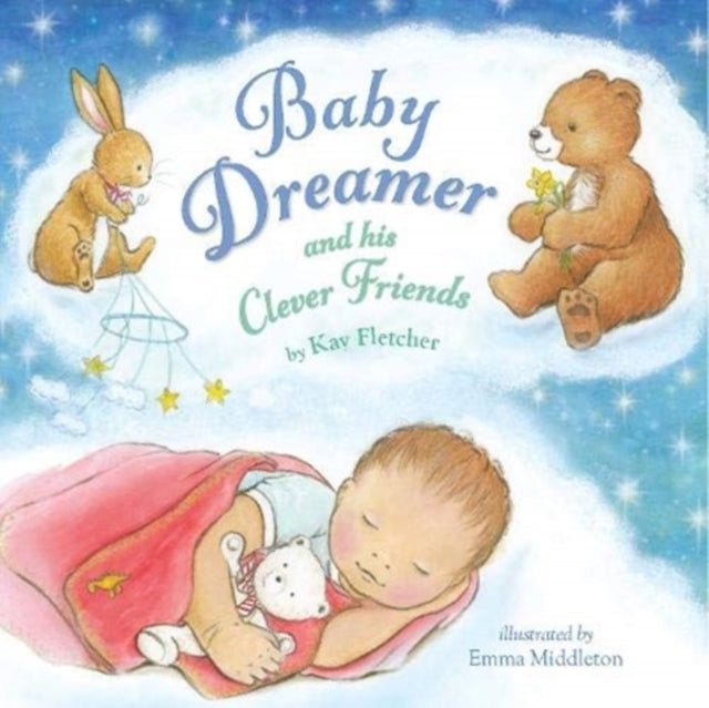 Book cover of: Baby Dreamer and his Clever Friends. By: Kay Fletcher