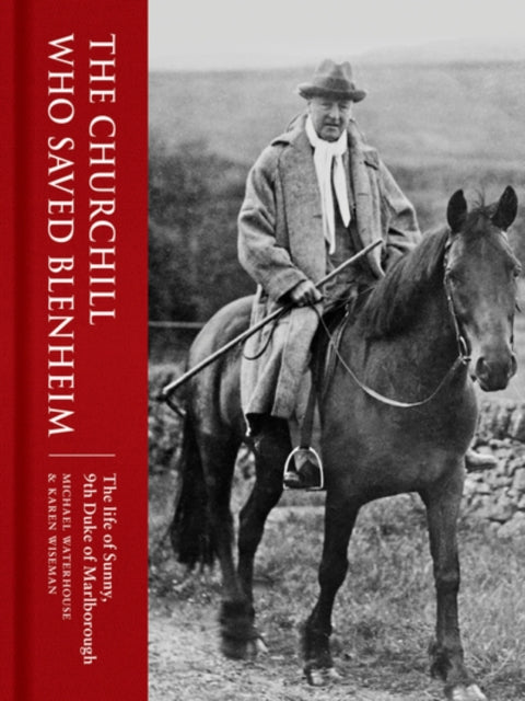 Book cover of: Churchill Who Saved Blenheim. By: M. Waterhouse