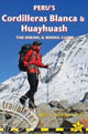 Book cover of: Peru's Cordilleras Blanc & Huayhuash - The Hiking & Biking Guide. By: Neil Pike