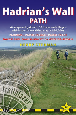 Hadrian's Wall Path Trailblazer Walking Guide, Two-way guide: Bowness to Newcastle and Newcastle to Bowness