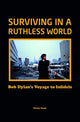 Book cover of: Bob Dylan: Surviving in a Ruthless World. By: Terry Gans