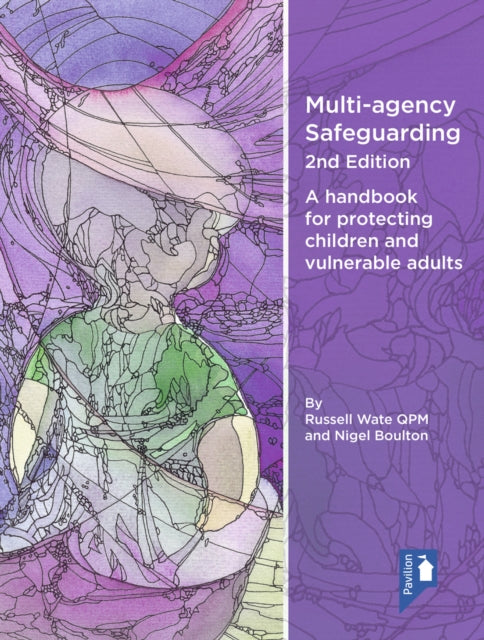 Book cover of: Multi-agency Safeguarding 2nd Edition. By: Nigel Boulton