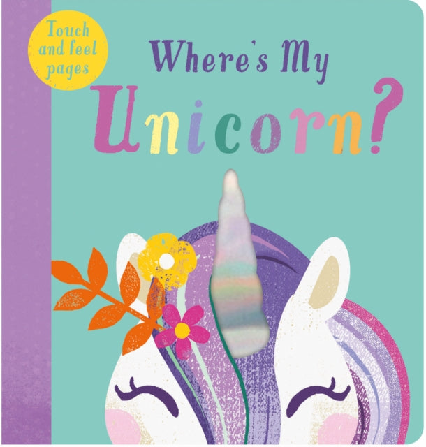 Book cover of: Where's My Unicorn?. By: Kate McLelland