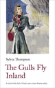 Book cover of: Gulls Fly Inland. By: Sylvia Thompson