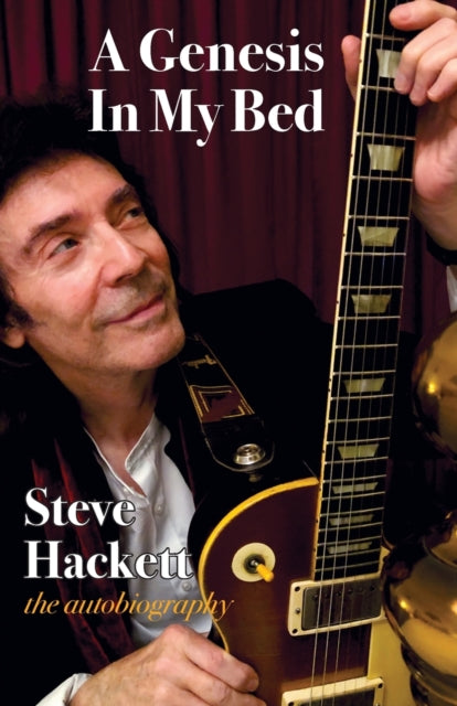 Genesis In My Bed 9781912782628 Steve HACKETT