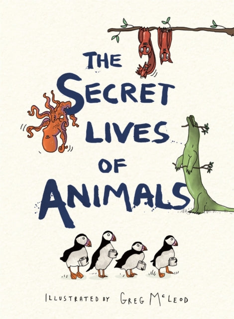 Book cover of: Secret Lives of Animals. By: Greg McLeod