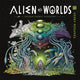 Alien Worlds, Colour Cosmic Kingdoms 9781912785834 Kerby Rosanes