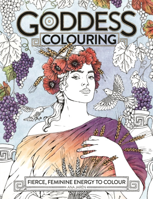 Book cover of: Goddess Colouring. By: Ana Jarén