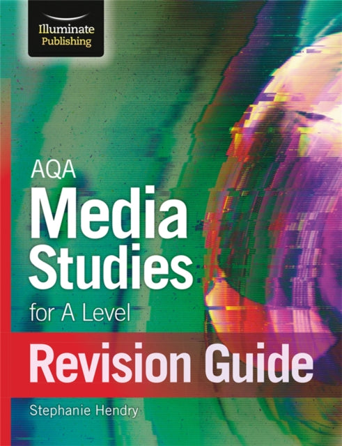 Book cover of: AQA Media Studies For A Level Revision Guide. By: Stephanie Hendry