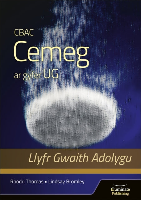 Book cover of: CBAC Cemeg ar gyfer UG Llyfr Gwaith Adolygu (WJEC Chemistry for AS Level: Revision Workbook). By: Lindsay Bromley