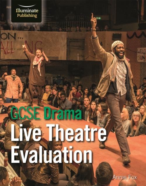 Book cover of: GCSE Drama: Live Theatre Evaluation. By: Annie Fox