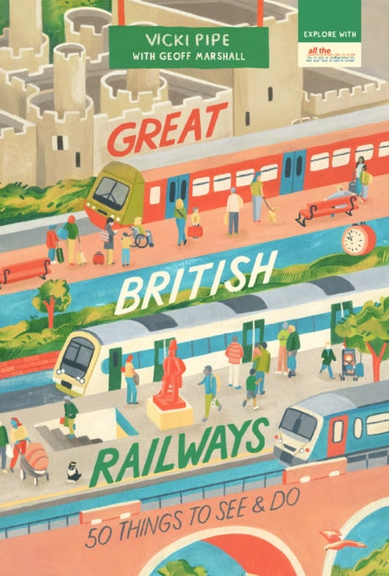 Book cover of: Great British Railways. By: Vicki Pipe