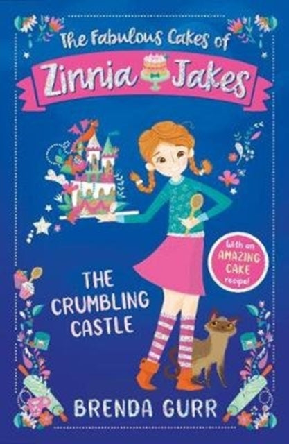 Book cover of: Fabulous Cakes of Zinnia Jakes: The Crumbling Castle. By: Brenda Gurr