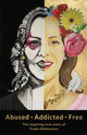 Book cover of: Abused Addicted Free. By: Trudy Makepeace