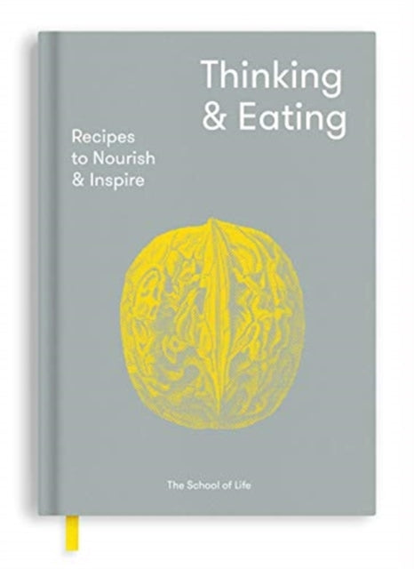 Book cover of: Thinking and Eating. By: The School The School of Life