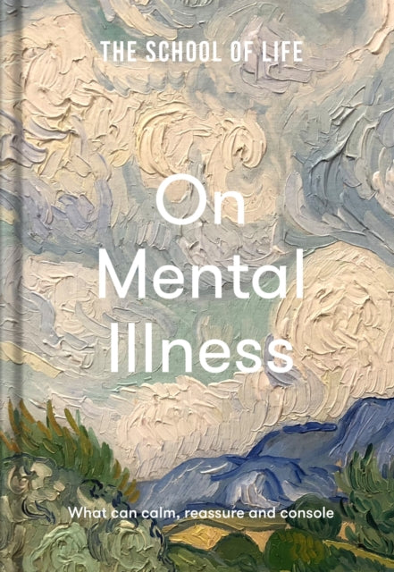Book cover of: School of Life: On Mental Illness. By: The School of Life
