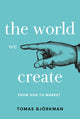 Book cover of: World We Create. By: BJORKMAN