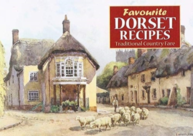 Book cover of: Favourite Dorset Recipes