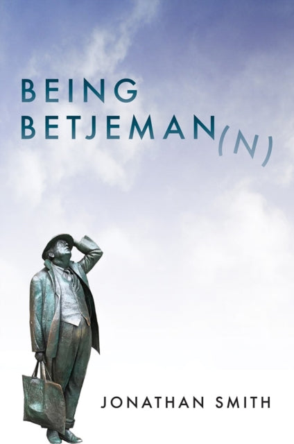 Book cover of: Being Betjeman. By: Jonathan Smith