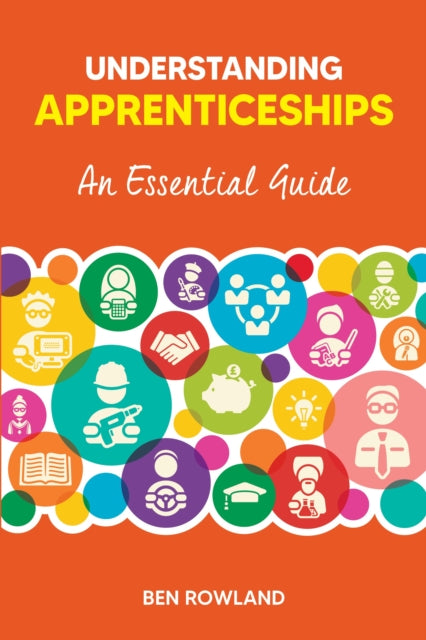 Book cover of: Understanding Apprenticeships. By: Ben Rowland