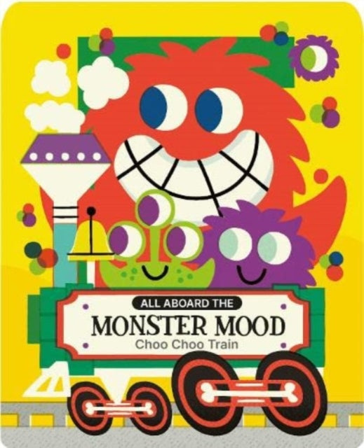 Book cover of: MONSTER MOOD CHOO CHOO TRAIN