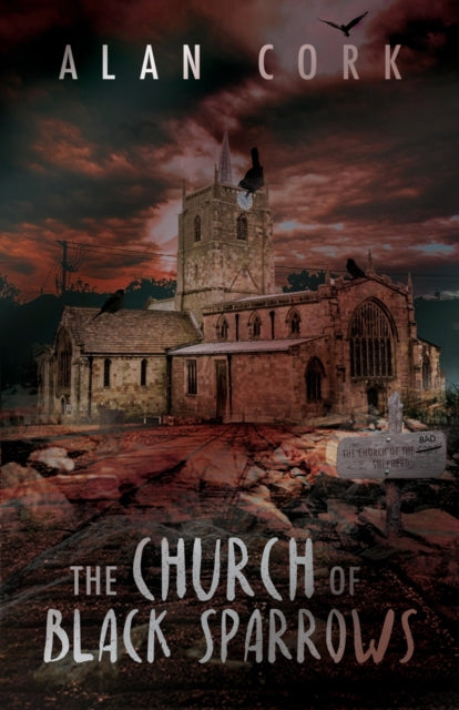 Book cover of: Church of Black Sparrows. By: Alan Cork