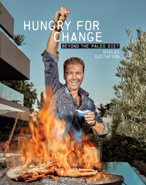 Book cover of: Hungry for Change: Beyond the Paleo Diet. By: Niklas Gustafson