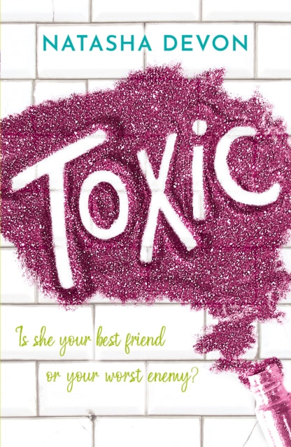 Book cover of: Toxic. By: Natasha Devon