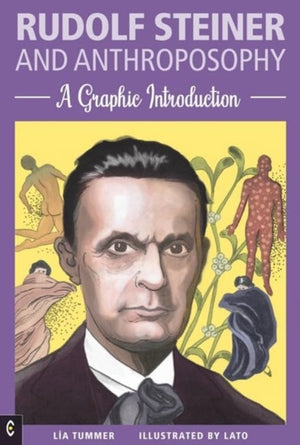 Rudolf Steiner and Anthroposophy, A Graphic Introduction