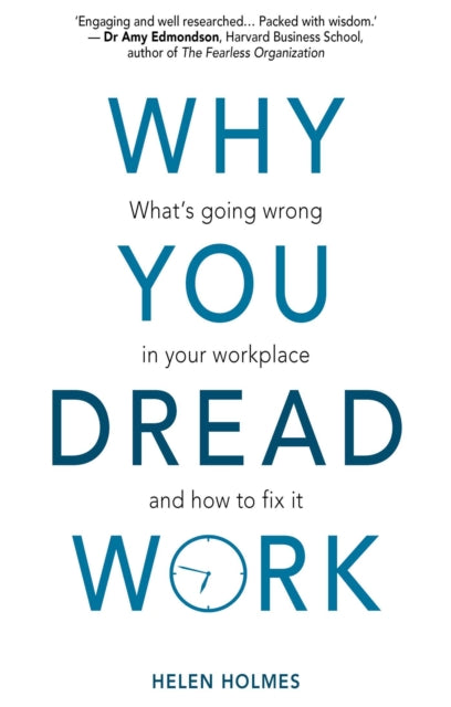 Book cover of: Why You Dread Work. By: HOLMES