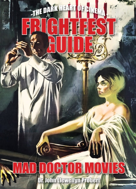 Book cover of: FrightFest Guide to Mad Doctor Movies. By: Joh Llewellyn Probert