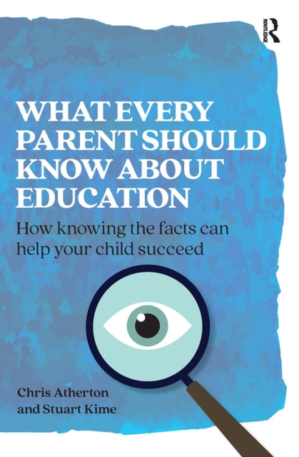 Book cover of: What Every Parent Should Know About Education. By: Chris Atherton