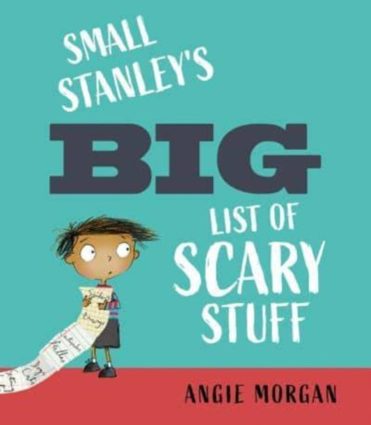 Book cover of: Small Stanley's Big List of Scary Stuff. By: Angie Morgan